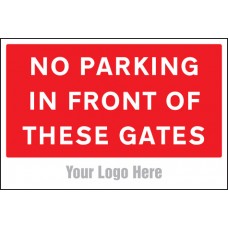 No Parking in Front of these Gates - Add a Logo - Site Saver