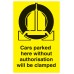 Cars Parked Here without Authorisation Will be Clamped