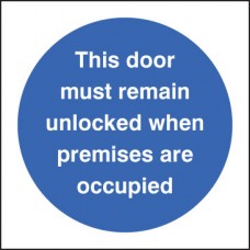 Door Must Remain Unlocked When Premises Occupied