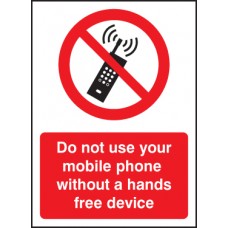 Do Not Use Your Mobile Phone without Hands-Free Device