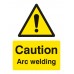 Caution - Arc Welding