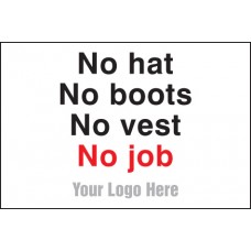 No Hats. No Boots. No Vest. No Job - Add a Logo - Site Saver