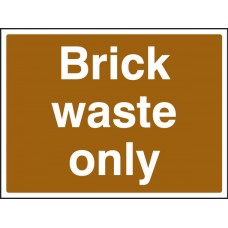 Brick Waste Only