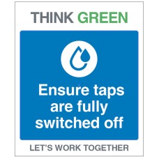 Think Green - Ensure Taps are Off