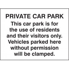 Private Car Park - Use of Residents and Visitors Only - Vehicles Parked without Permission will be Clamped